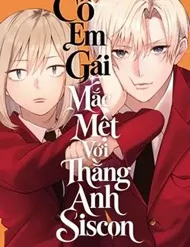 Cô Em Gái Mắc Mệt Với Thằng Anh Siscon