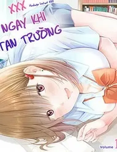 Xxx Ngay Khi Tan Trường